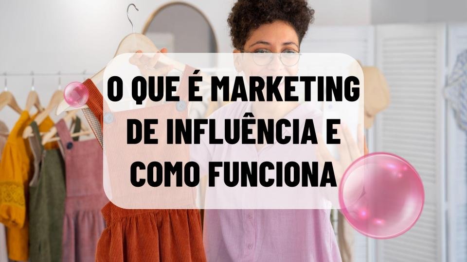 o que é marketing de influência